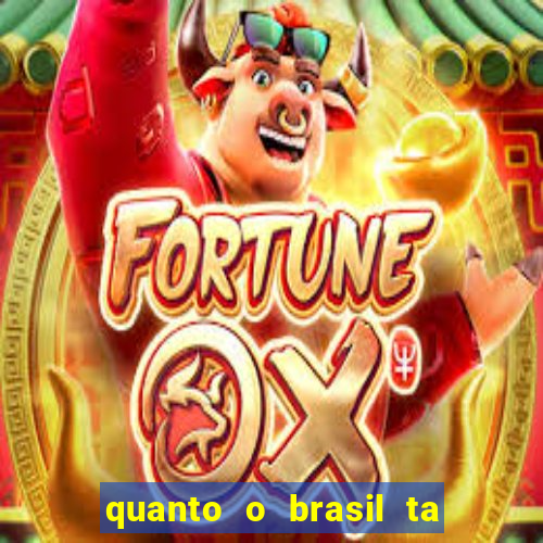 quanto o brasil ta pagando no jogo de hoje