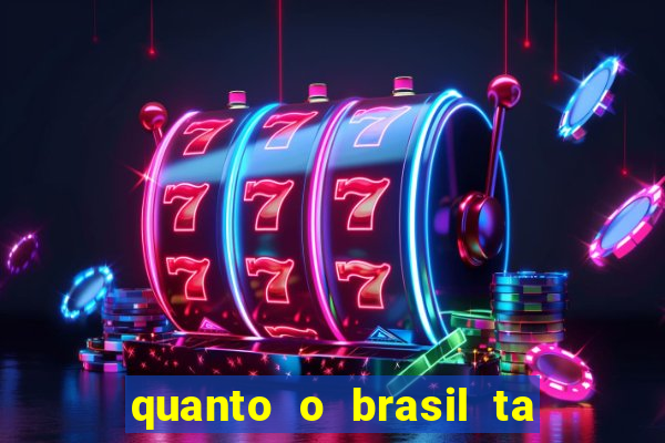 quanto o brasil ta pagando no jogo de hoje