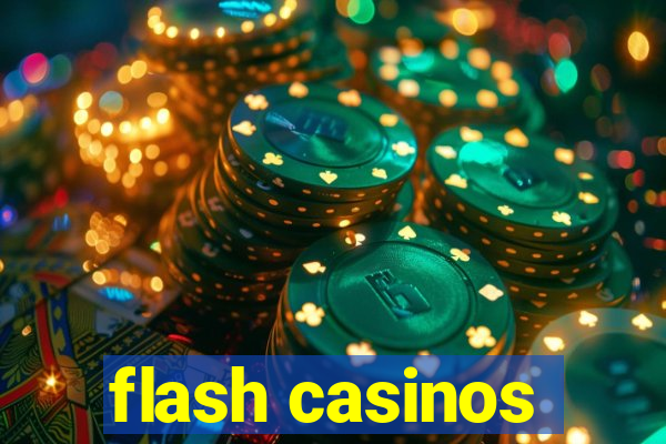 flash casinos