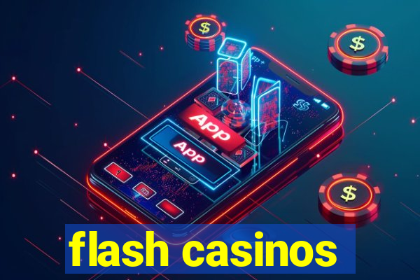 flash casinos