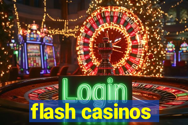 flash casinos