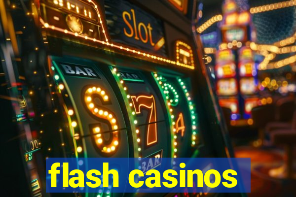 flash casinos