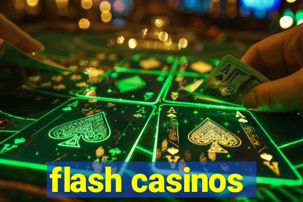 flash casinos