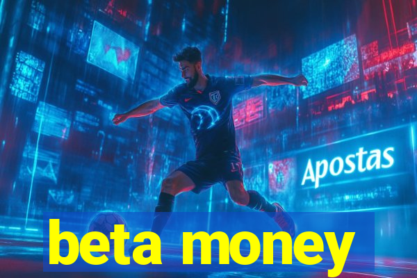 beta money