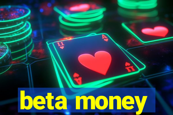 beta money