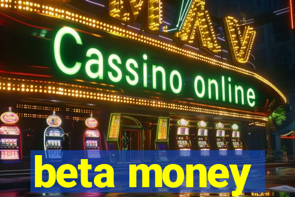 beta money