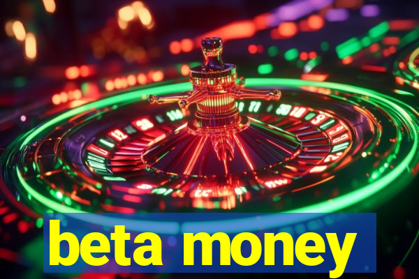 beta money