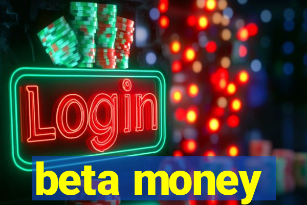 beta money