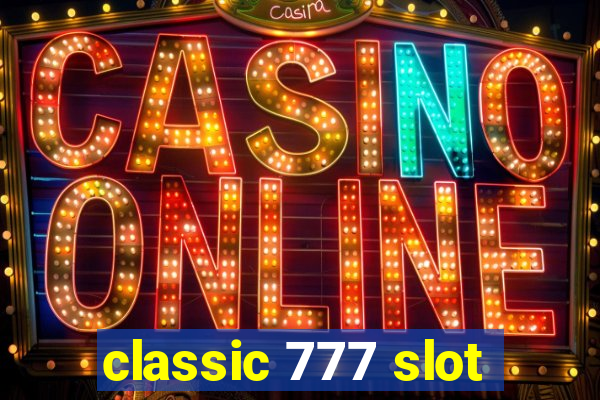 classic 777 slot