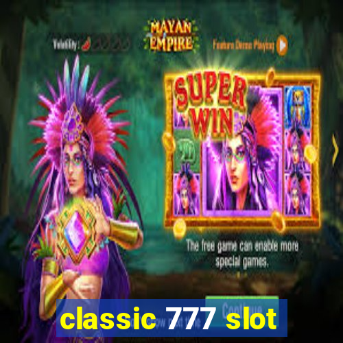 classic 777 slot