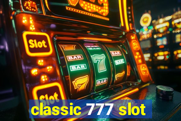 classic 777 slot