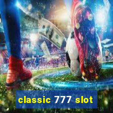 classic 777 slot