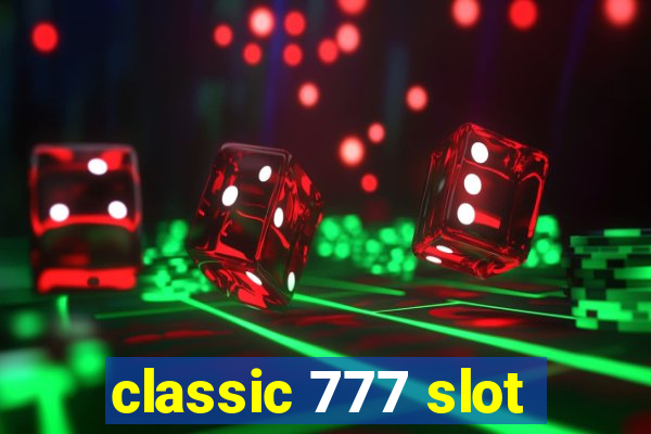 classic 777 slot