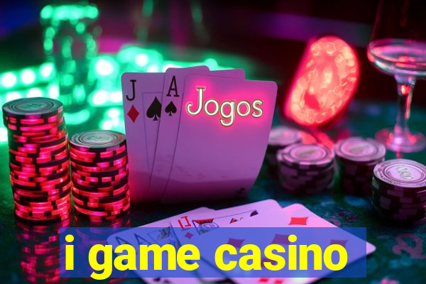 i game casino