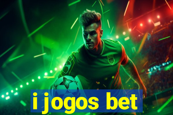 i jogos bet