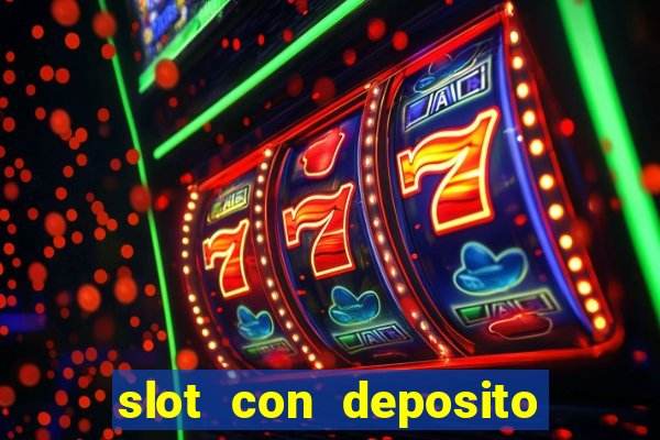 slot con deposito minimo 5 euro