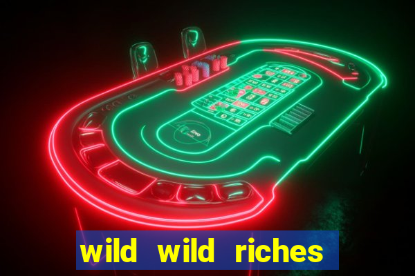 wild wild riches como jogar