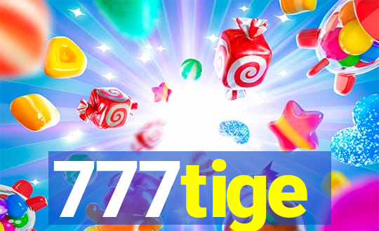 777tige