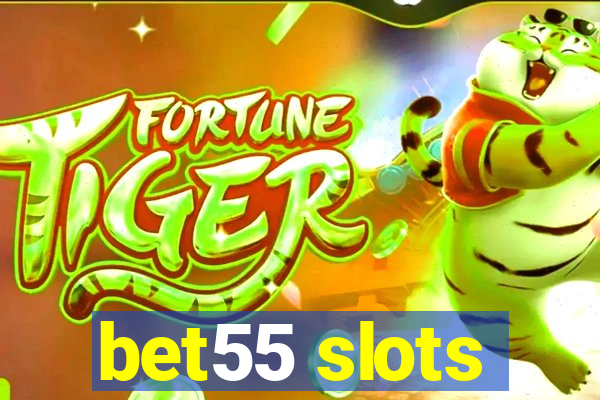 bet55 slots