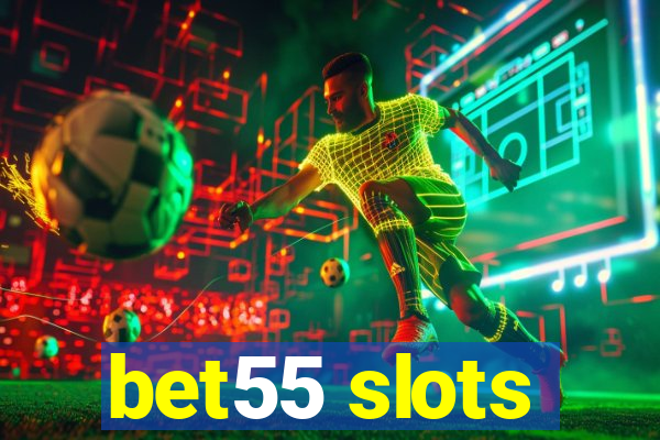 bet55 slots