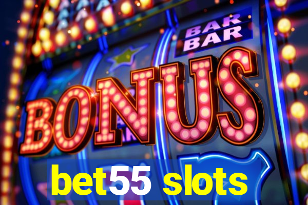 bet55 slots