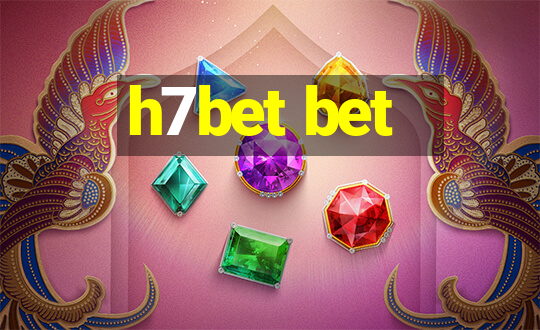 h7bet bet