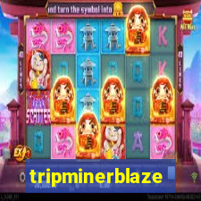 tripminerblaze