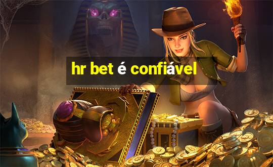 hr bet é confiável