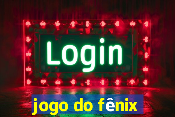 jogo do fênix