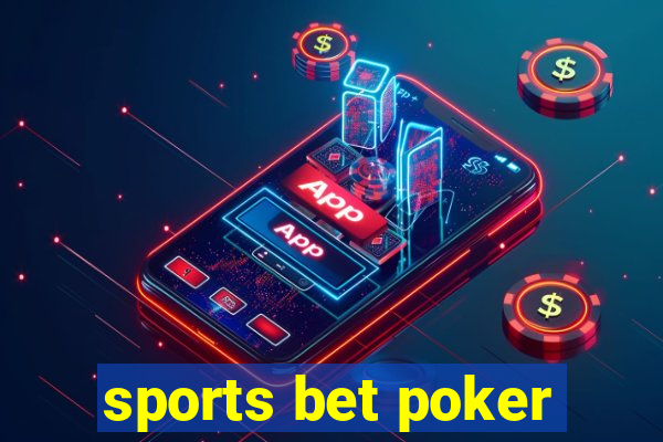 sports bet poker