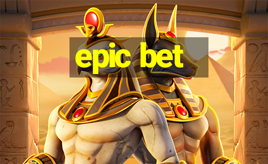 epic bet