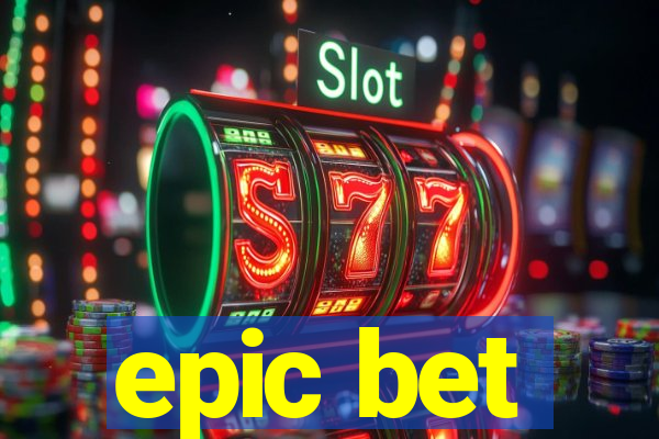 epic bet