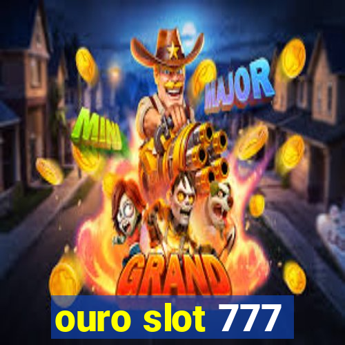 ouro slot 777