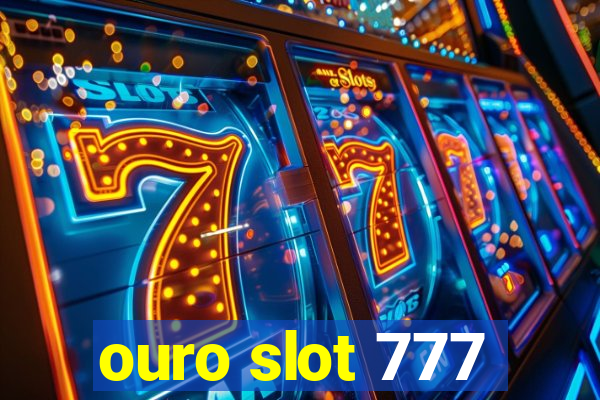 ouro slot 777