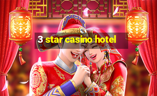 3 star casino hotel