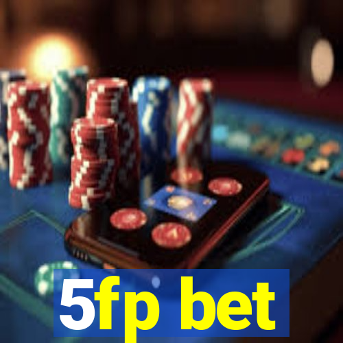 5fp bet