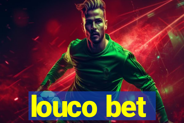 louco bet