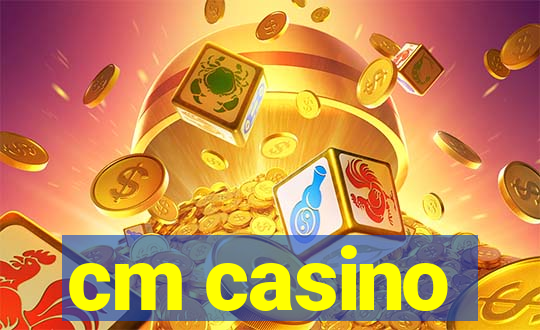 cm casino