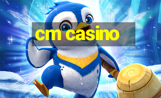 cm casino