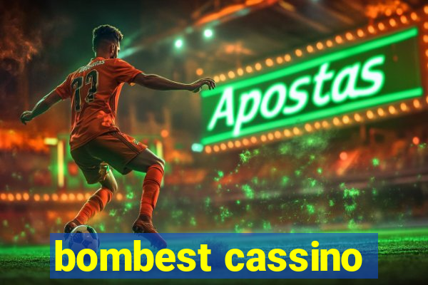 bombest cassino