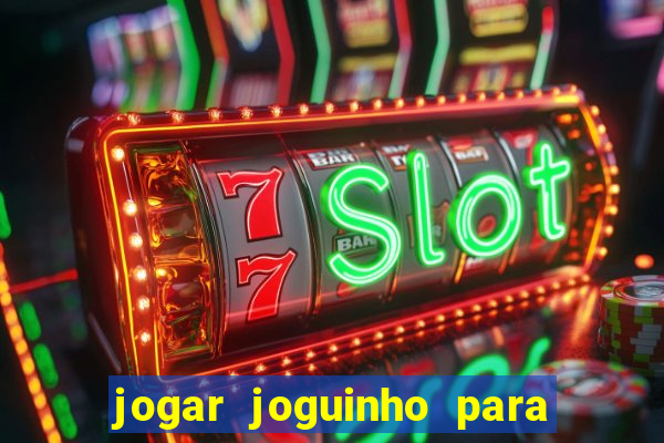 jogar joguinho para ganhar dinheiro