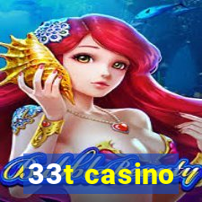 33t casino