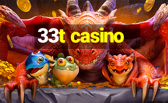 33t casino