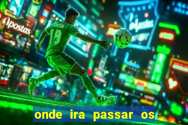 onde ira passar os jogos da champions league