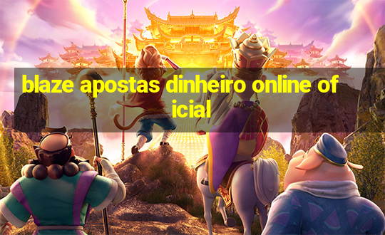 blaze apostas dinheiro online oficial