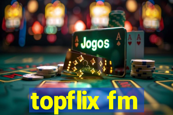 topflix fm