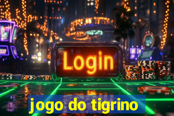 jogo do tigrino