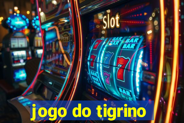 jogo do tigrino