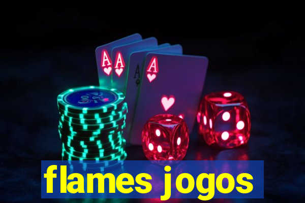 flames jogos