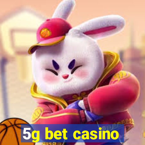 5g bet casino